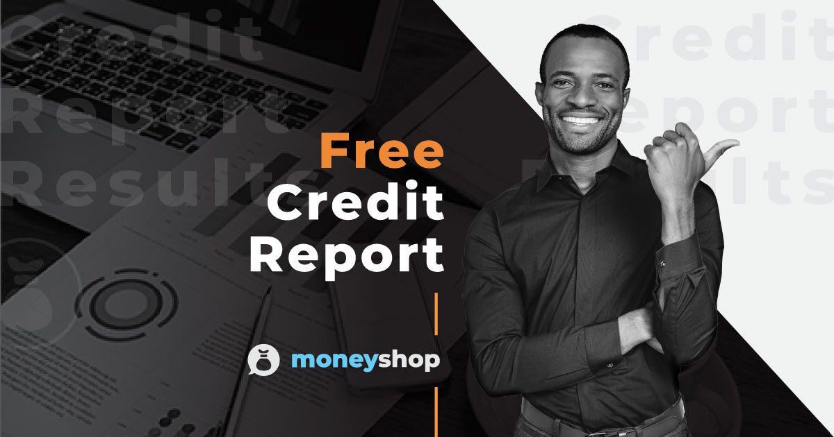 your-free-credit-report-explained-moneyshop